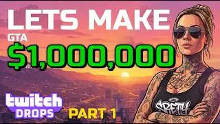 My Longest GTA Stream Part 1- My First Twitch Drops