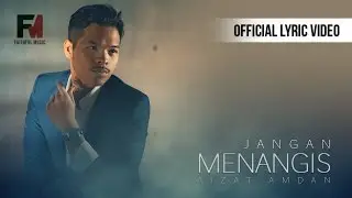 Jangan Menangis (Official Lyric Video) - Aizat Amdan