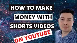 How to make money with shorts videos on youtube