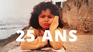 25 ANS 🎂