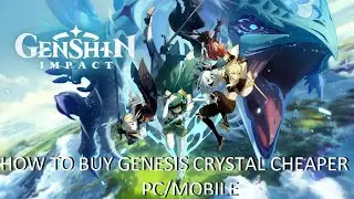 /PATCH/ GENSHIN IMPACT HOW TO BUY GENESIS CRYSTALS CHEAPER