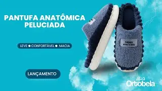 PANTUFA ANATÔMICA PELUCIADA | HAPPY® [LANÇAMENTO]