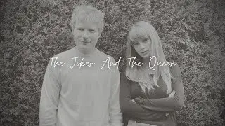 Ed Sheeran - The Joker And The Queen (Sad Version)