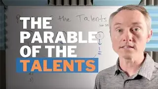 The Parable of the Talents: Summary and Meaning