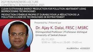 Nov 20  | The 2021 Romanowski Lecture | Presented by Dr. Ajay K. Dalai, FRSC