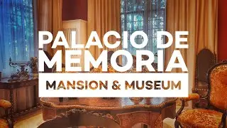 Virtual Tour - Palacio de Memoria Mansion and Museum (4K)