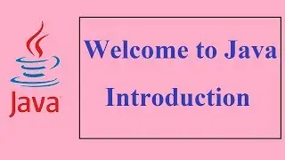Java Tutorials for Beginners - 1 - INTRODUCTION TO JAVA LANGUAGE