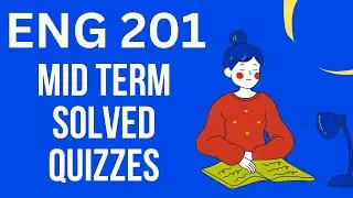 ENG 201 Mid Term Solved Quizzes | Lessons 20 to 22 VU Past Papers | ENG 201 Mid Term Preparation