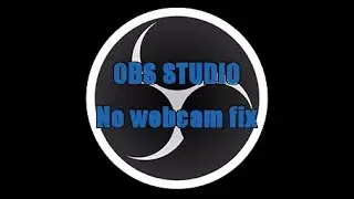 No webcam fix for OBS Studio 21.0.1