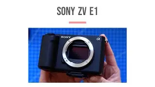 Sony ZV e1 | Mirrorless  Camera Review | Specs, Details, Pros & Cons | Tech Talk