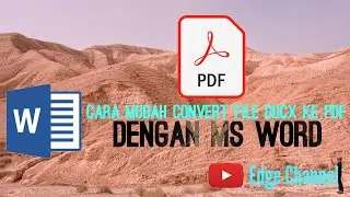 CARA MUDAH UNTUK CONVERT FILE MS WORD MENJADI PDF