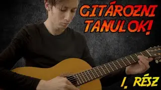 Gitározni tanulok! - 1. rész