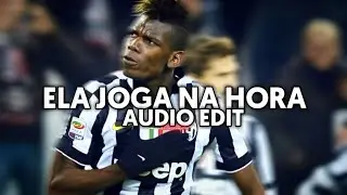 ela joga na hora (slowed) (tiktok remix) - mc pogba & dj guih da zo {edit audio}