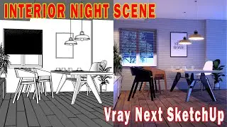 VRAY NEXT SKETCHUP TUTORIAL - INTERIOR LIGHT NIGHT SETTING