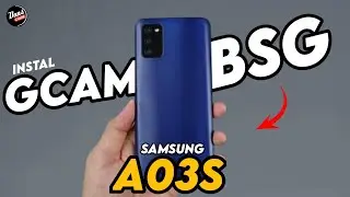 INSTAL GCAM SAMSUNG A03S - GOOGLE CAMERA SAMSUNG A03S
