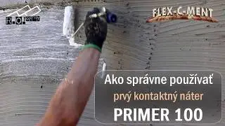 Ako používať prvý kontaktný náter PRIMER100 od Flex-c-ment