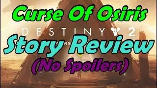 Destiny 2 Curse Of Osiris Review (No Spoilers)!