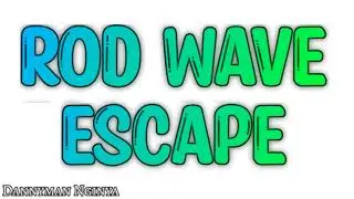 Rod Wave - Escape ( lyrics video)