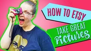 How To Take Pictures For Etsy (When You Don't Know What You're Doing) - [How To Etsy #4]