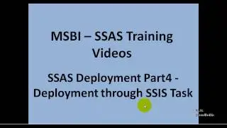 MSBI - SSAS Deployment Par4 - Deployment through SSIS Task