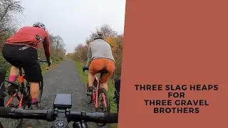 Three Slags Heaps for Three Gravel Brothers