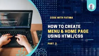 How to create menu and home page using HTML/CSS (part-2)