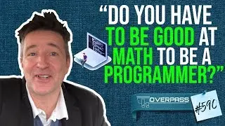 Do You Have To Be Good At Math To Be A Programmer?