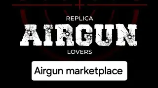 Replica Airgun Lovers Used Airgun Marketplace
