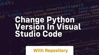 change python version in visual studio code
