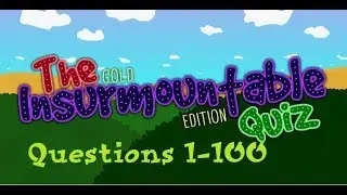 The Insurmountable Quiz: Gold Edition (Full Walkthrough)