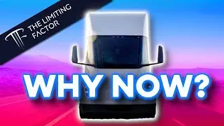 The Tesla Semi:  Why Now? // The Road to Commercial Viability