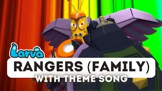 Larva Rangers (Family) but WITH: ♪Larva rangers theme songs♪