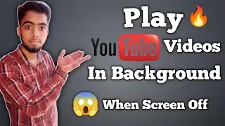 How to Play YouTube Videos in Background When Screen Off || WITHOUT ANY APP🔥