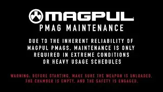 Magpul Instructions - PMAG Maintenance