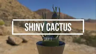 Day 1 — Timelapse Modelling in Maya (Shiny Cactus)