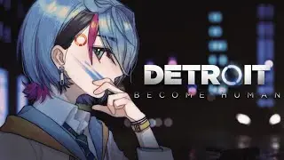 【Detroit: Become Human】BAD ENDING Speedrun 【NIJISANJI EN | Kyo Kaneko】