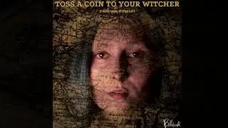 Toss a Coin to Your Witcher (Female Cover)