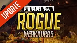 Rogue WeakAuras BFA Patch - FULLY CUSTOMIZABLE - Assassination, Outlaw and Subtlety