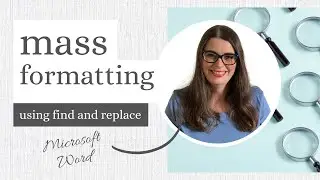 How to do mass formatting using find and replace in Word