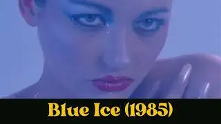 Blue Ice (1985): The Strangest Adult Film You’ve Never Seen