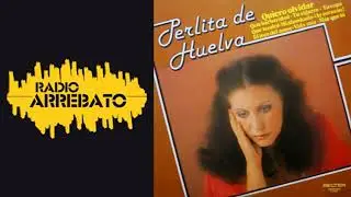 Radio Arrebato Perlita de Huelva 12-enero2-018