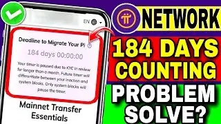 Deadline To Migrate Your Pi 184 Days | Pi Network Migration Problem | Pi Network New Update