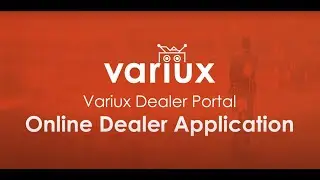Variux Dealer Portal: Online Dealer Application