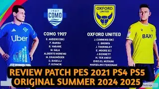 REVIEW UPDATE PATCH OPTION FILE PES 2021 PS4 PS5 SUMMER 2024 - 2025 | COMO 1907 OXFORD