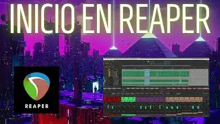 🎹📗 Tutorial REAPER | Video Introductorio a Reaper 1 - ?