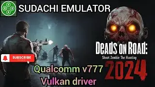 30 FPS Playable| Deads On The Road: Shoot Zombie Hunting 2024 | Sudachi Emulator on android.