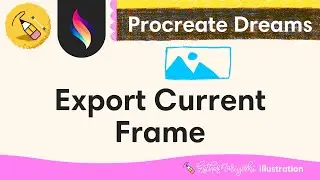 Export Current Frame in Procreate Dreams | Procreate Dreams FAQ for Beginners