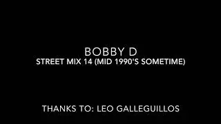 BOBBY D - B96 96.3 FM STREET MIX MID 1990'S MIX 14