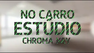 Como Fazer Chroma Key #5 - No Carro Estúdio - Tutorial Foco Filmes