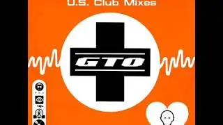 GTO   Love Is Everywhere Garage Mix